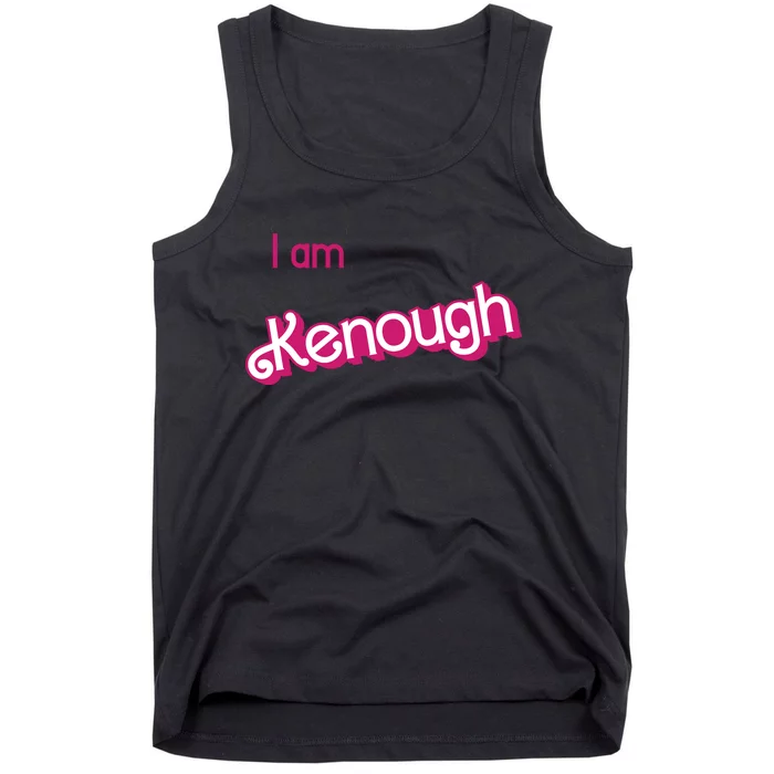 I Am Kenough Ken Enough Tank Top