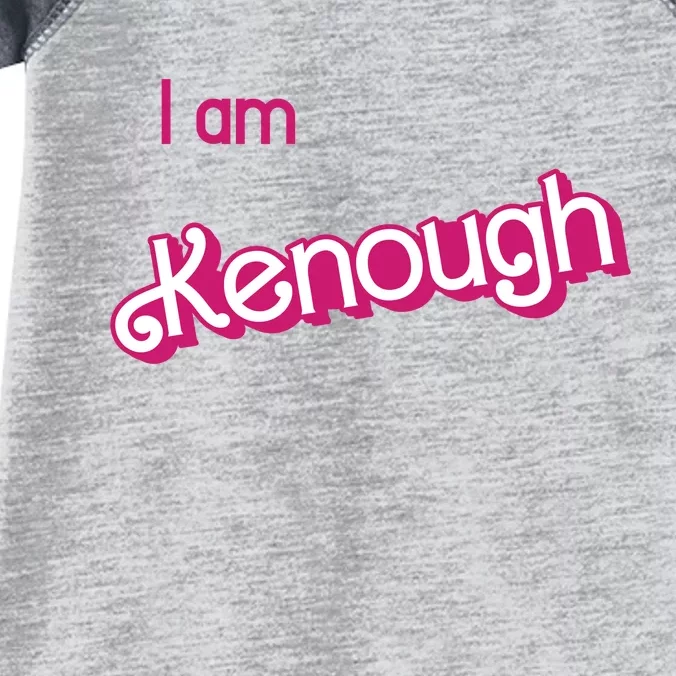 I Am Kenough Ken Enough Infant Baby Jersey Bodysuit