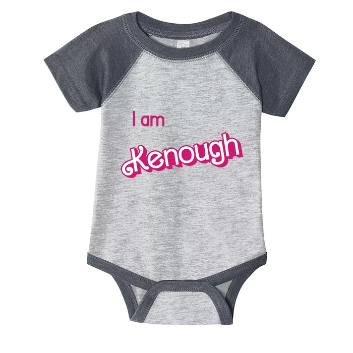 I Am Kenough Ken Enough Infant Baby Jersey Bodysuit