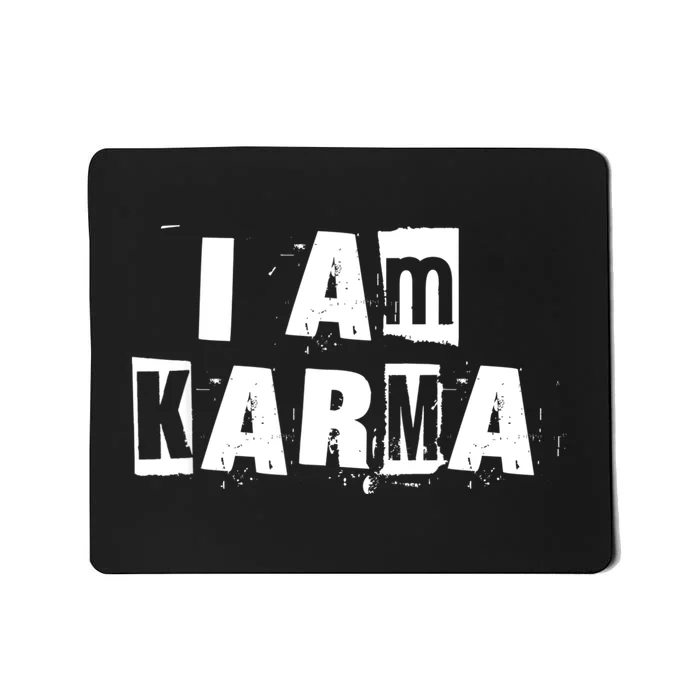 I Am Karma Mousepad