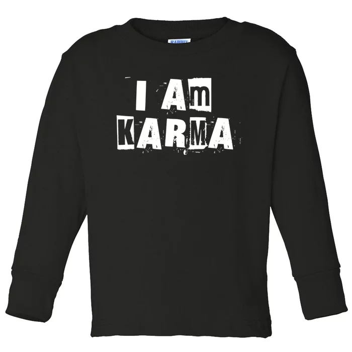 I Am Karma Toddler Long Sleeve Shirt