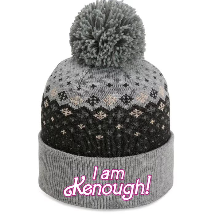 I Am Kenough The Baniff Cuffed Pom Beanie