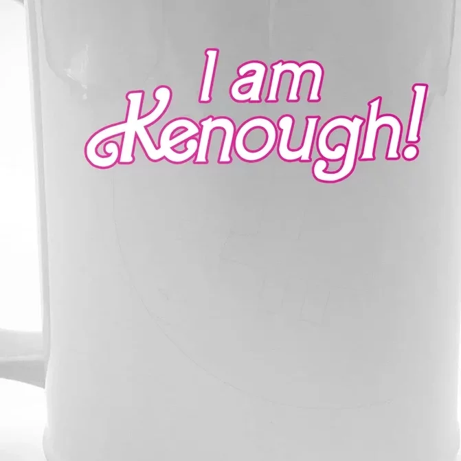 I Am Kenough Front & Back Beer Stein