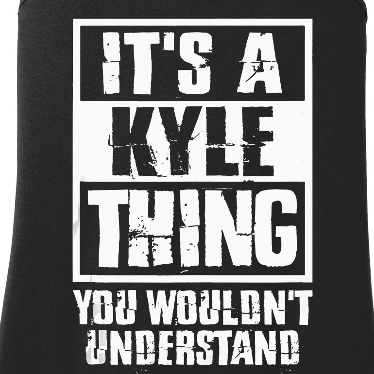 Its A Kyle Thing You Wouldnt Understand Ladies Essential Tank