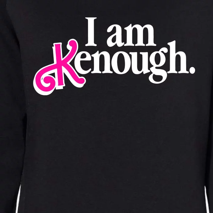 I Am Kenough Enough Womens California Wash Sweatshirt