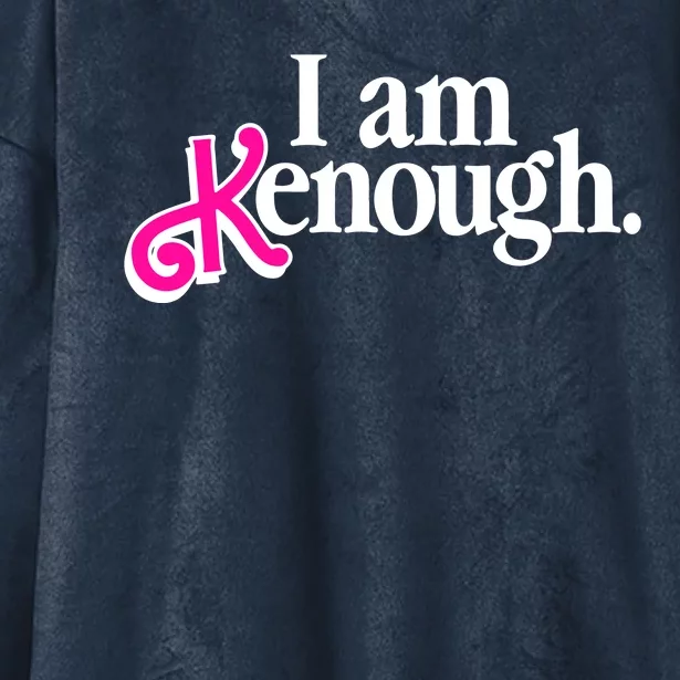 I Am Kenough Enough Hooded Wearable Blanket