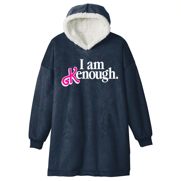 I Am Kenough Enough Hooded Wearable Blanket