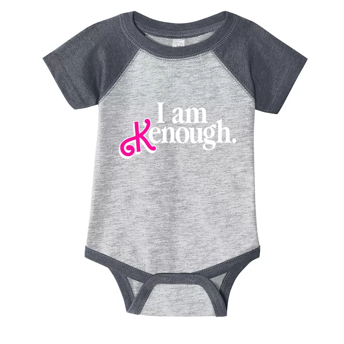 I Am Kenough Enough Infant Baby Jersey Bodysuit