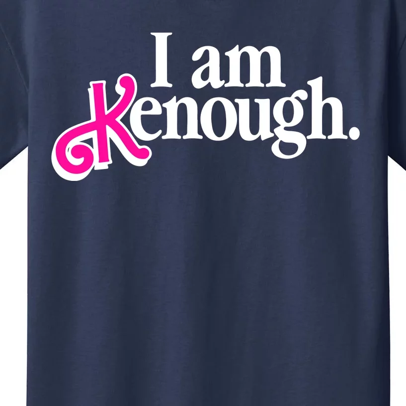 I Am Kenough Enough Kids T-Shirt