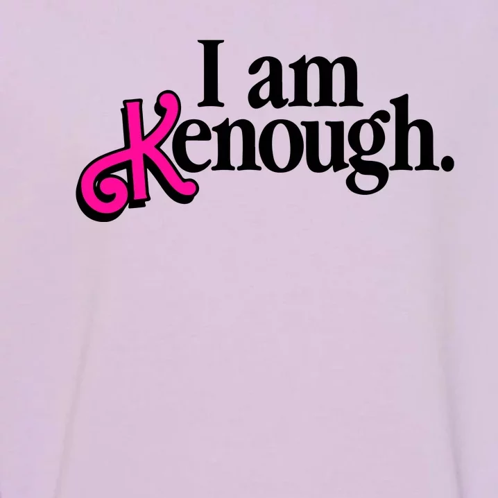 I Am Kenough Enough Garment-Dyed Sweatshirt