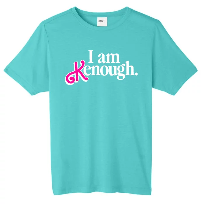 I Am Kenough Enough ChromaSoft Performance T-Shirt