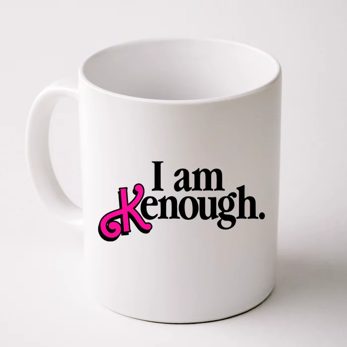 I Am Kenough Enough Front & Back Coffee Mug