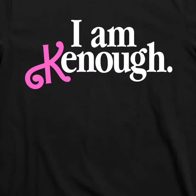 I Am Kenough Funny I Am Kenough For Men T-Shirt