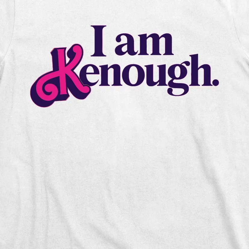 I Am Kenough For Men Women T-Shirt