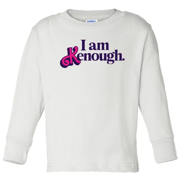 I Am Kenough For Men Women Toddler Long Sleeve Shirt