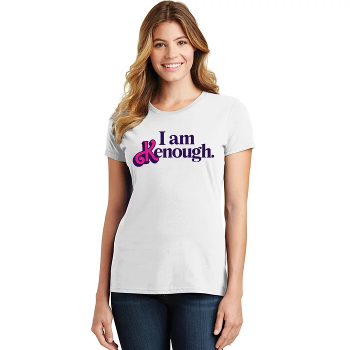 I Am Kenough For Men Women Women's T-Shirt