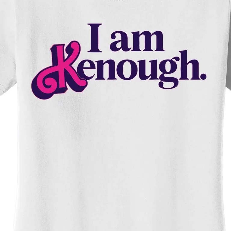 I Am Kenough For Men Women Women's T-Shirt