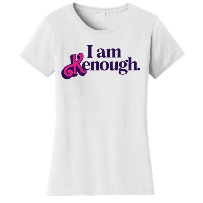 I Am Kenough For Men Women Women's T-Shirt