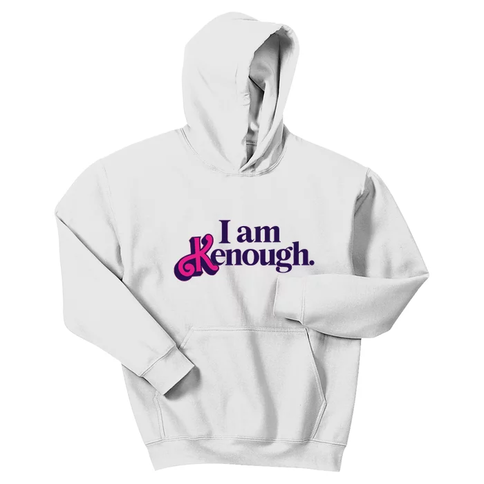 I Am Kenough For Men Women Kids Hoodie