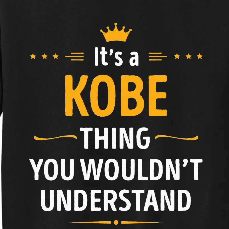 Its A K.O.B.E Thing You Wouldnt Understand Cool Tall Sweatshirt