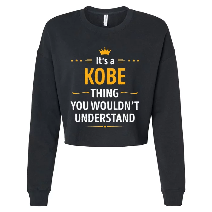 Its A K.O.B.E Thing You Wouldnt Understand Cool Cropped Pullover Crew