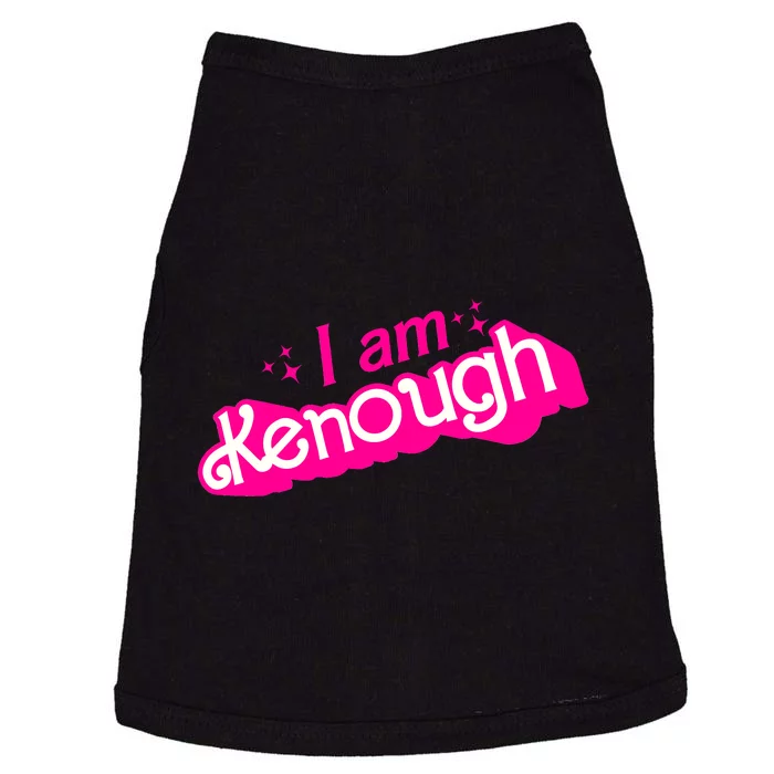 I Am Kenough For Men Women Doggie Tank