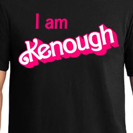 I Am Kenough Trendy Design Pajama Set