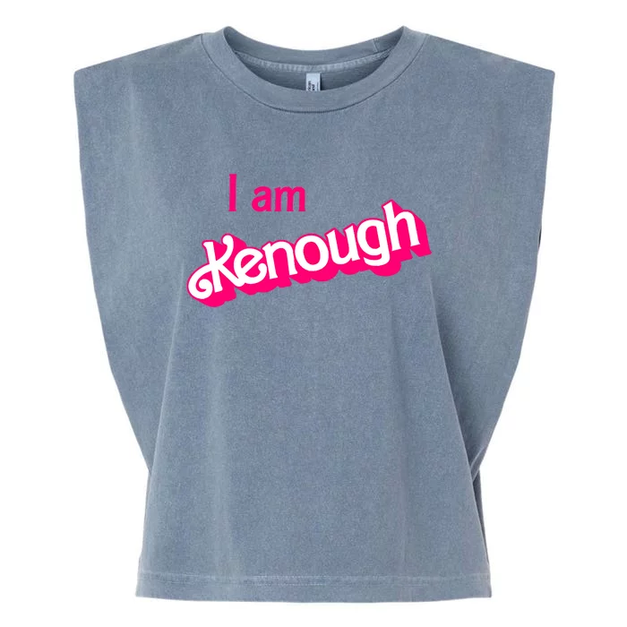 I Am Kenough Trendy Design Garment-Dyed Women's Muscle Tee