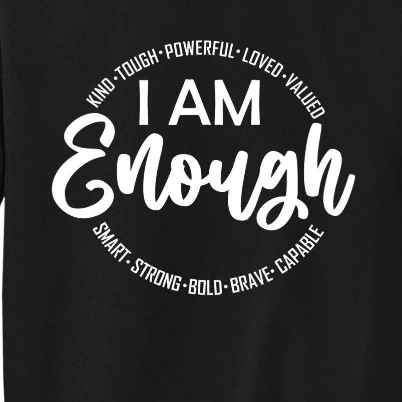 I Am Kind Enough Loved Inspirational Motivational Sweatshirt