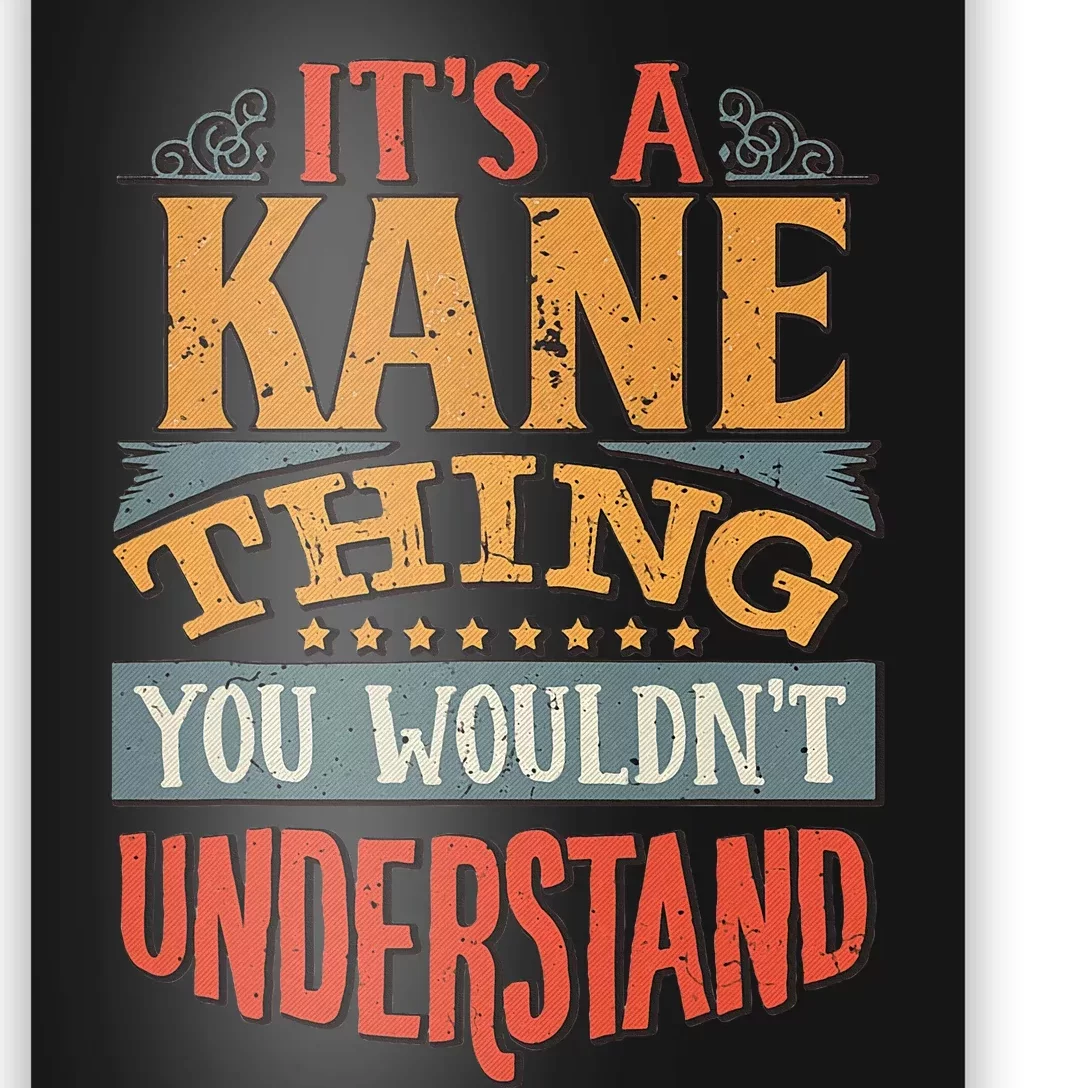 ItS A Kane Thing You WouldnT Understand Poster