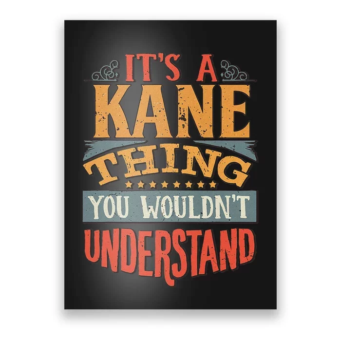 ItS A Kane Thing You WouldnT Understand Poster