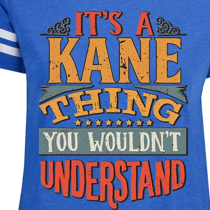 ItS A Kane Thing You WouldnT Understand Enza Ladies Jersey Football T-Shirt