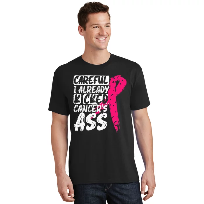 I Already Kicked CancerS Ass Breast Cancer Survivor T-Shirt