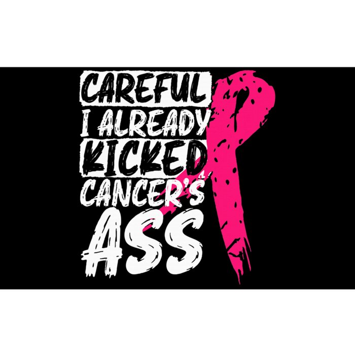 I Already Kicked CancerS Ass Breast Cancer Survivor Bumper Sticker