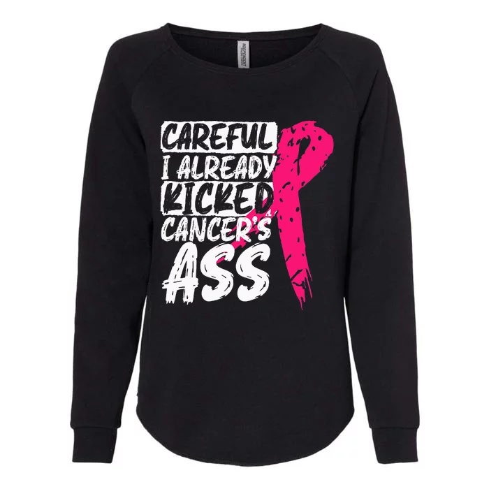 I Already Kicked CancerS Ass Breast Cancer Survivor Womens California Wash Sweatshirt