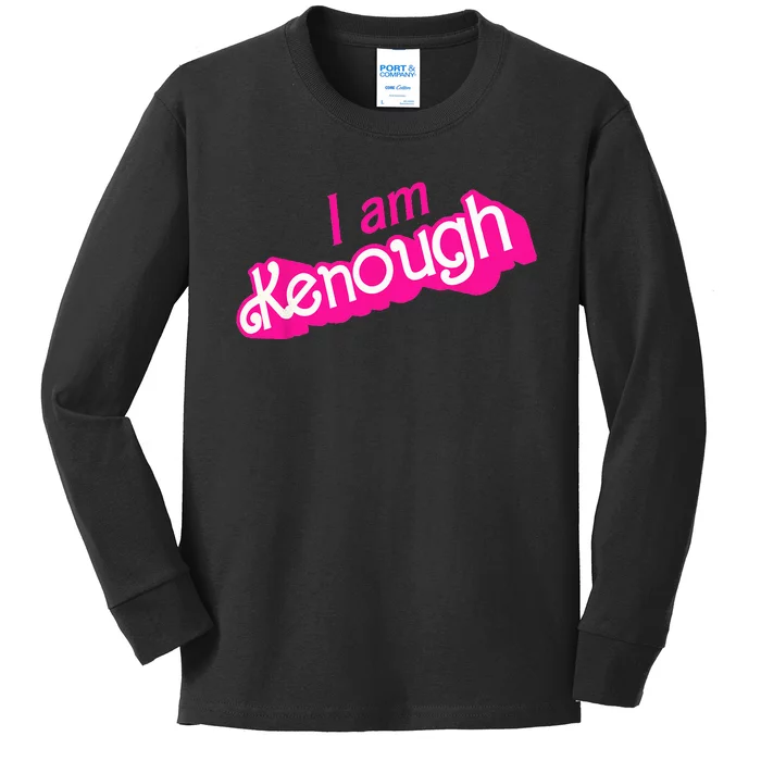 I Am Kenough Funny I Am Kenough Kids Long Sleeve Shirt