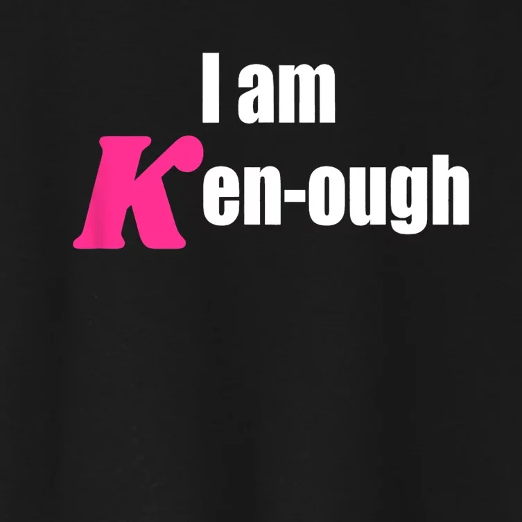 I Am Kenough Kenough Trending Women's Crop Top Tee