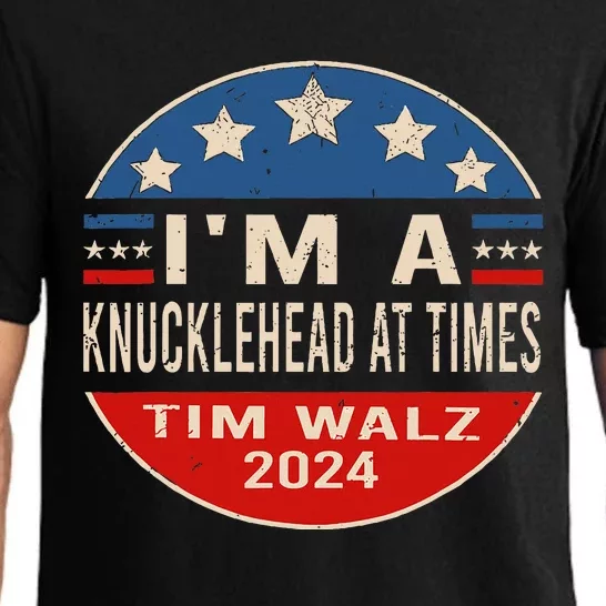 IM A Knucklehead At Times Tim Walz Quote Harris Walz 2024 Pajama Set