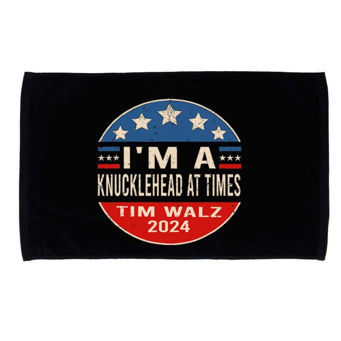 IM A Knucklehead At Times Tim Walz Quote Harris Walz 2024 Microfiber Hand Towel