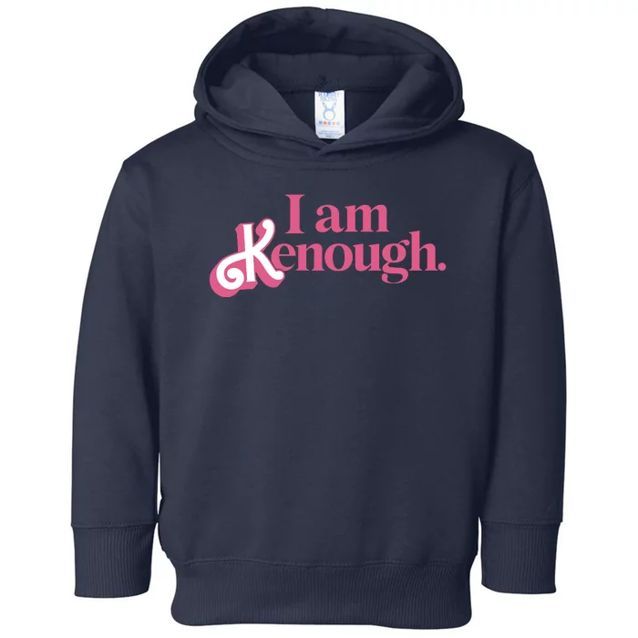 I Am Kenough Funny Ken Toddler Hoodie