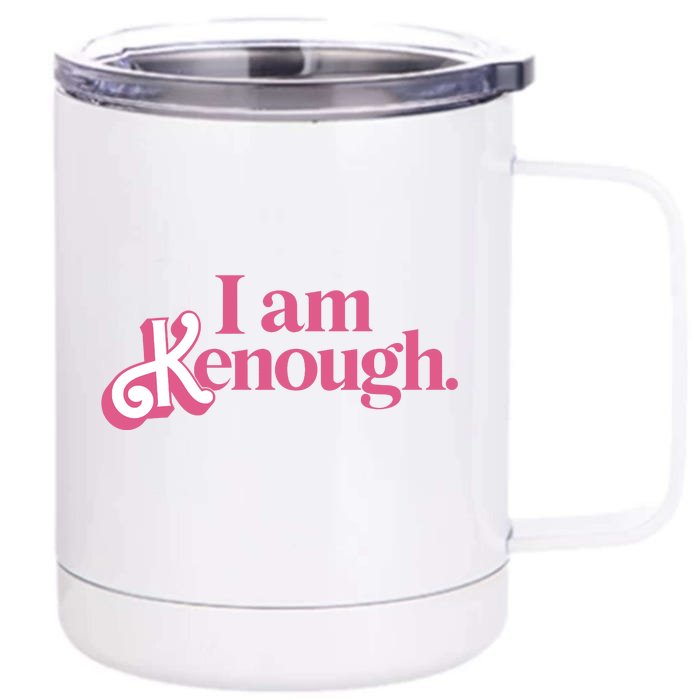 I Am Kenough Funny Ken Front & Back 12oz Stainless Steel Tumbler Cup