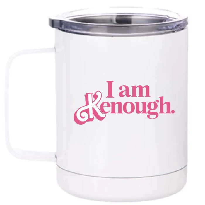 I Am Kenough Funny Ken Front & Back 12oz Stainless Steel Tumbler Cup