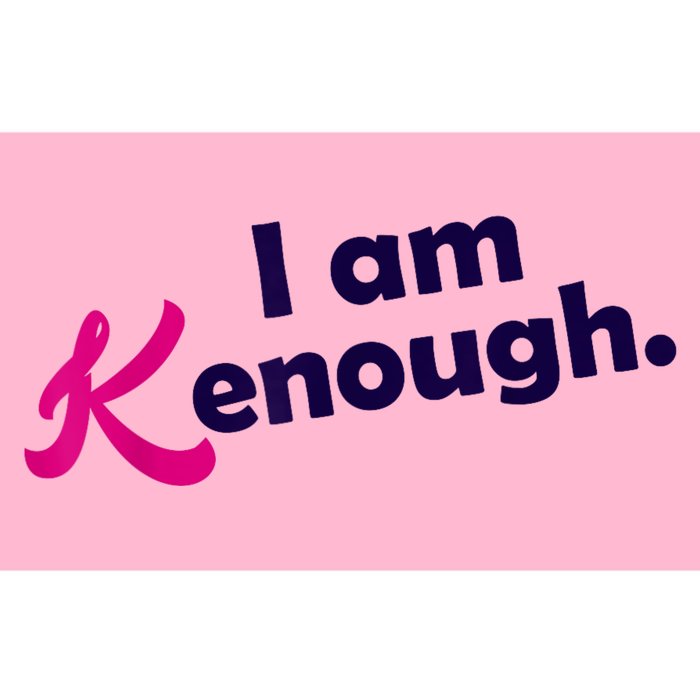 I Am Kenough Enough Bumper Sticker