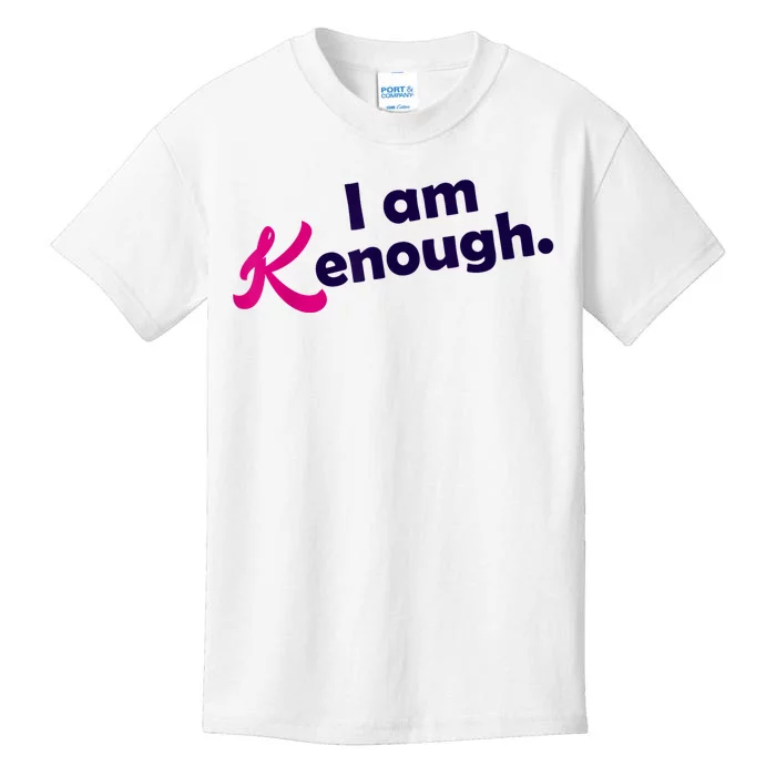 I Am Kenough Enough Kids T-Shirt