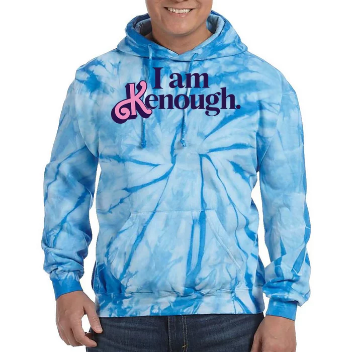 I Am Kenough Ken Tie Dye Hoodie