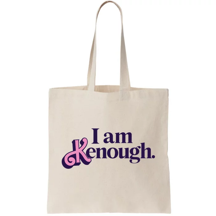 I Am Kenough Ken Tote Bag