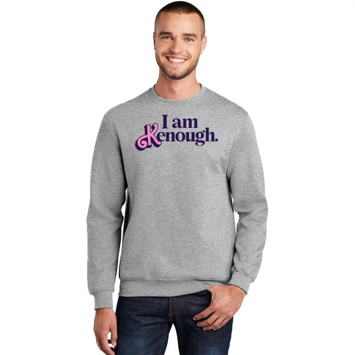 I Am Kenough Ken Sweatshirt