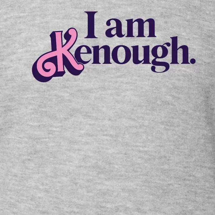 I Am Kenough Ken Toddler Sweatshirt