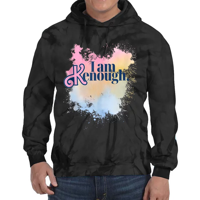 I Am Ken Enough Tie Dye Hoodie