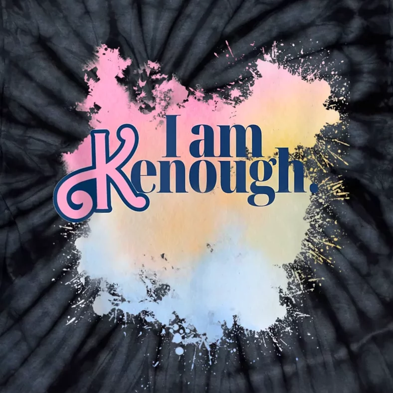 I Am Ken Enough Tie-Dye T-Shirt